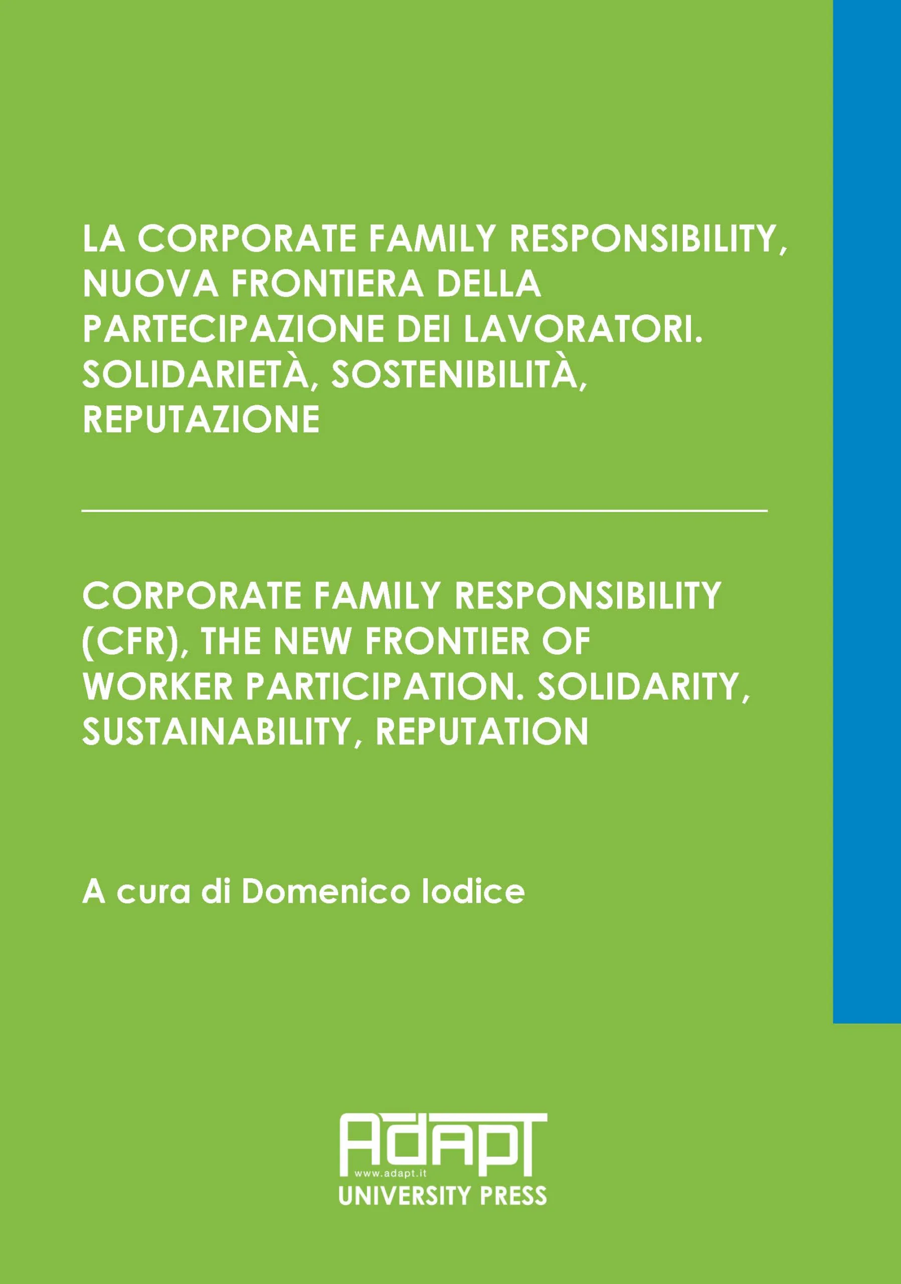 La Corporate Family Responsibility, nuova frontiera della partecipazione dei lavoratori. Solidarietà, sostenibilità, reputazione