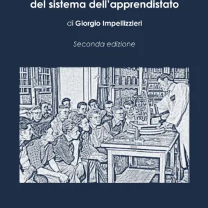 Contributo allo studio giuridico del sistema dell’apprendistato. Seconda edizione