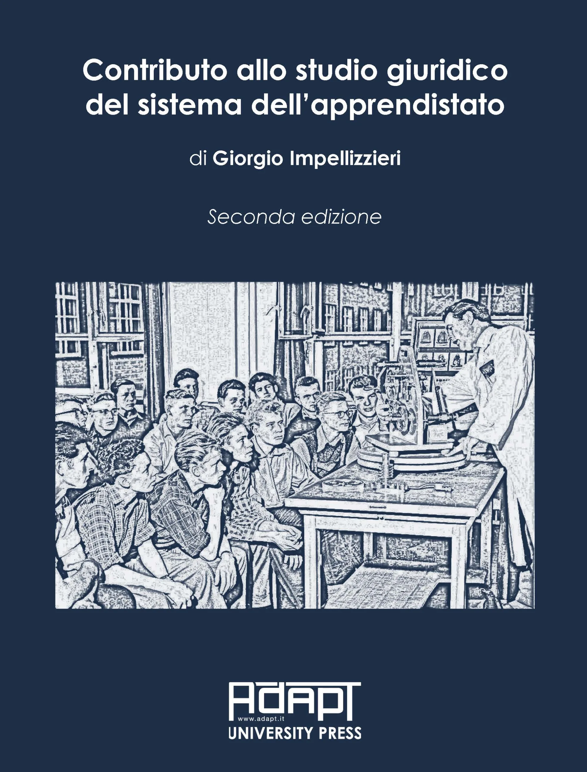 Contributo allo studio giuridico del sistema dell’apprendistato. Seconda edizione