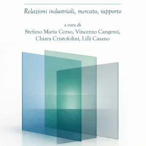 Le dimensioni della trasparenza. Relazioni industriali, mercato, rapporto
